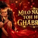 Milo Na Tum To Hum Ghabraye