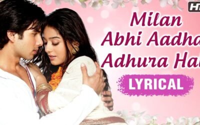 Milan Abhi Aadha Adhura Hai